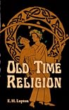 Old Time Religion by E.H. Lupton