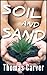 Soil and Sand