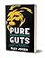 PURE UNADULTERATED GUTS: In...
