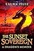 The Sunset Sovereign by C.D. Houck