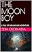 THE MOON BOY: A TALE OF DRE...