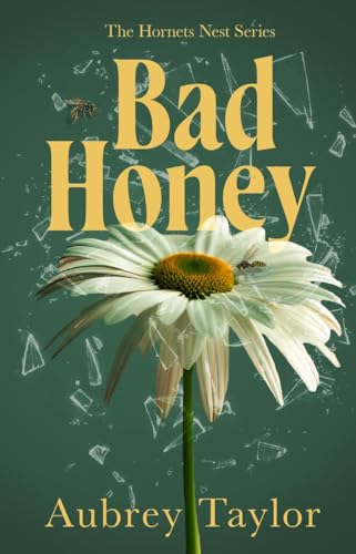 Bad Honey (The Hornets Nest, #1)