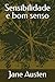 Sensibilidade e bom senso (Portuguese Edition)