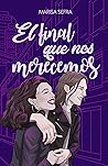 El final que nos merecemos (Crónicas de aquello #1)