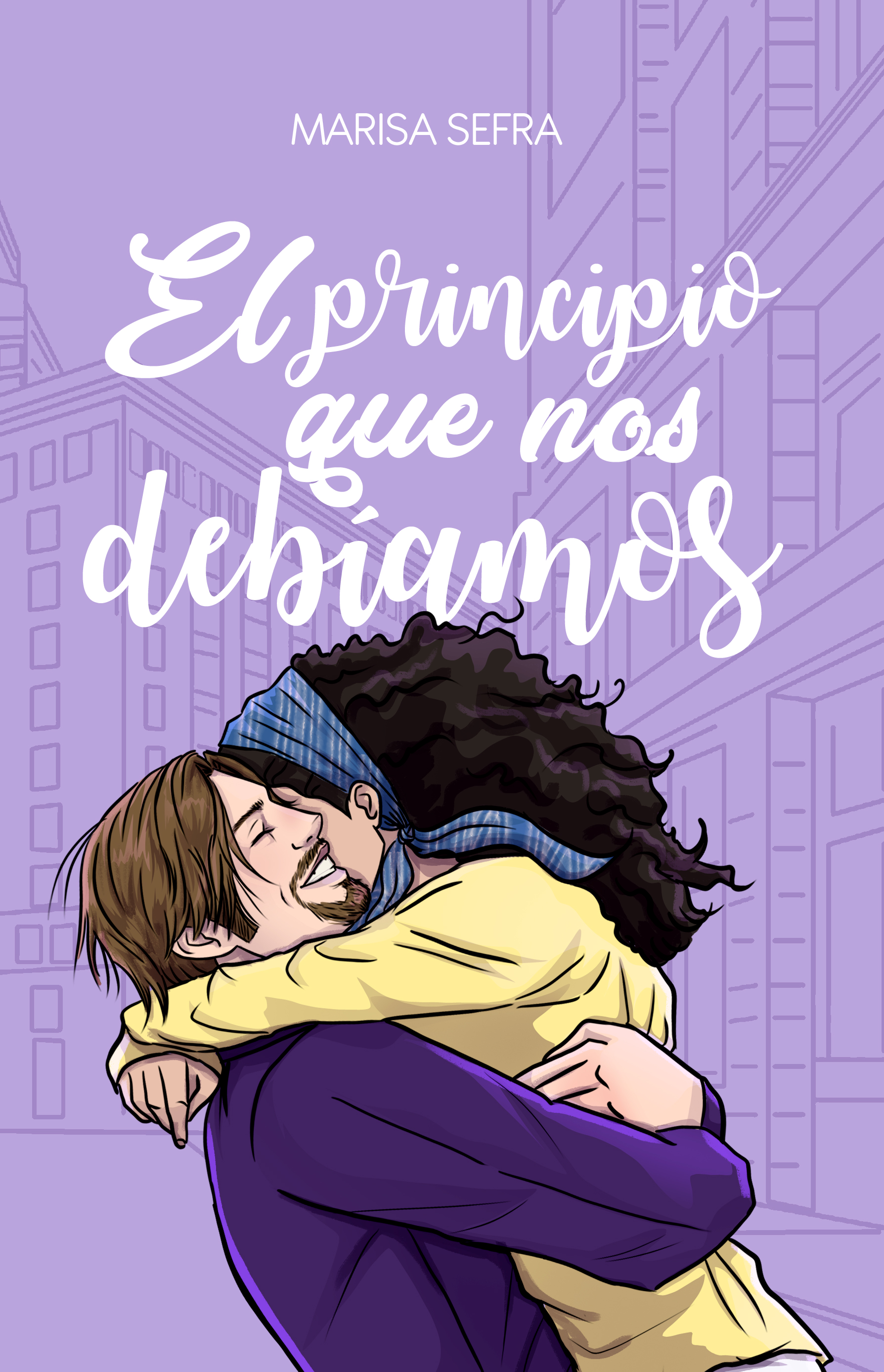 El principio que nos debíamos (Crónicas de aquello #2)