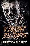 Violent Delights