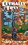 Lethally Tipsy (Maggie Flanagan Cozy Mystery #7)