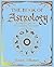 Arcturus The Book of Astrology A Complete Guide to Understanding Horoscopes (The Mystic Arts Handbooks).