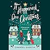 It Happened One Christmas by Chantel Guertin