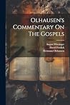 Olhausen's Commentary On The Gospels