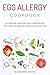 Dysphagia Cookbook: How 90 GERD-Safe, IDDSI-Level recipes can turn bland purees into easy-swallow delights – No chewing required(Food List Included)
