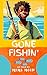Gone Fishin'