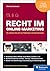 Recht im Online-Marketing: ...