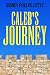 Caleb's Journey