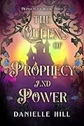 The Queens of Prophecy and Power