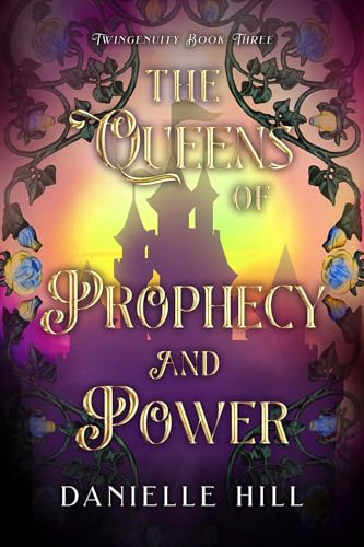 The Queens of Prophecy and Power (Twingenuity #3)
