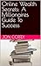 Online Wealth Secrets: A Mi...
