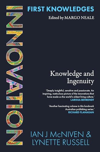 First Knowledges Innovation: Knowledge and Ingenuity (Kindle Edition)