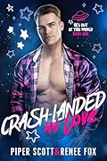 Crash-Landed in Love (He's Out of This World 1#)
