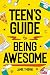 Teen's Guide to Being Awesome by Jamie Thorne