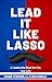 Lead It Like Lasso: A Leade...