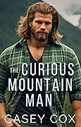 The Curious Mountain Man (Movin' to the Mountains #2)