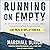 Running on Empty: An Ultram...