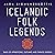 Icelandic Folk Legends: Tal...