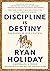 Ryan Holiday The Stoic Virt...