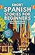 Short Spanish Stories for Beginners by Lingo Melo Short Spanish Stories for Beginners by Lingo Melo