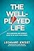 The Well-Played Life: Why Pleasing God Doesn't Have to Be Such Hard Work