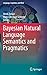 Bayesian Natural Language Semantics and Pragmatics (Language, Cognition, and Mind) by Springer (2015-06-19)