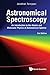 Astronomical Spectroscopy: An Introduction to the Atomic and Molecular Physics of Astronomical Spectra (2nd Edition) 2nd edition by Jonathan Tennyson (2011) Paperback