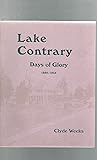 Lake Contrary : Days of Glory, 1880-1964