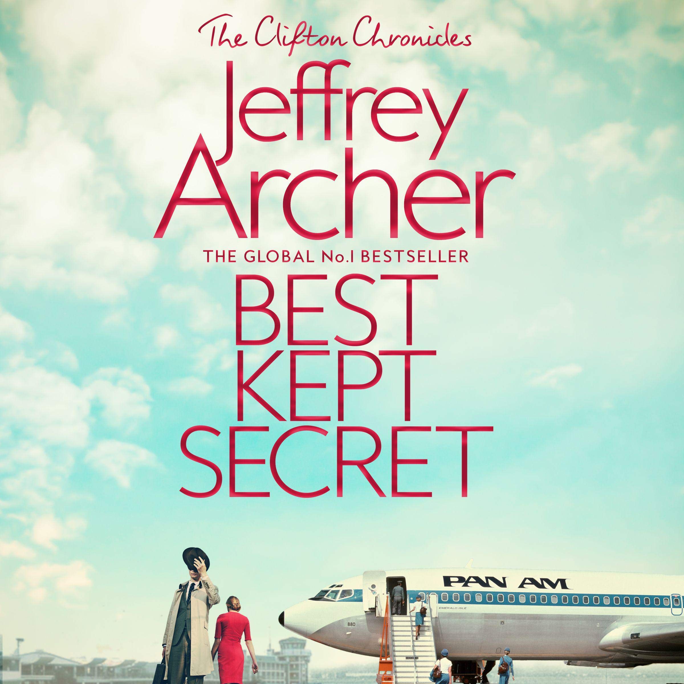 Best Kept Secret: Clifton Chronicles, Book 3: The Gripping And Pulse-Pounding Novel From International Bestselling Author Jeffrey Archer