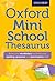 Oxford Mini School Thesaurus by Oxford Dictionaries (2016-05-05)