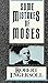 Some Mistakes of Moses by Robert G. Ingersoll (September 01,1986)