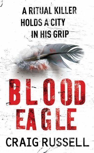 Blood Eagle by Russell, Craig New Edition