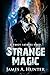Strange Magic: A Yancy Lazarus Novel: Volume 1 by James A. Hunter (2015-01-16)