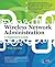 Wireless Network Administration A Beginner's Guide (Network Pro Library) by Wale Soyinka (2010-08-09)