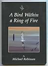 A Bird Within a Ring of Fire