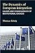 The Dynamics of European Integration: Causes and Consequences of Institutional Choices