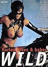 Wild: Harley Bikes & Babes by Rosier Horst (2000-08-01)