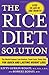 The Rice Diet Solution: The World-Famous Low-Sodium, Good-Carb, Detox Diet for Quick and Lasting Weight Loss by Rosati, Kitty Gurkin, Rosati, Robert (December 27, 2005) Hardcover