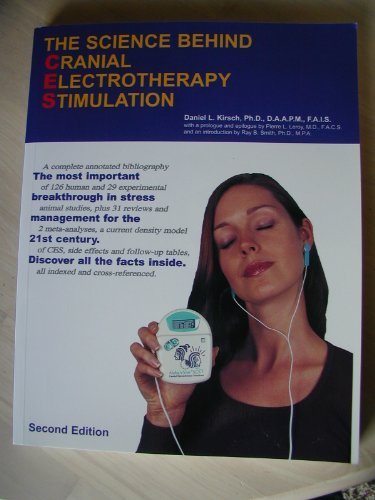 The Science Behind Cranial Electrotherapy Stimulation by Daniel Kirsch (2002-01-01)