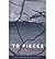 [(To Pieces)] [ By (author)...