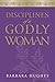 Disciplines of a Godly Woma...