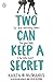 NEW-Two Can Keep A Secret