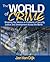 By Jan J. M. van Dijk The World of Crime: Breaking the Silence on Problems of Security, Justice and Development Across the [Paperback]