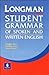 Longman Student Grammar of Spoken and Written English (text only) 1st (First) edition by D. Biber,S. Conrad, G. Leech